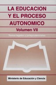 La educación y el proceso autonómico. Volumen VII