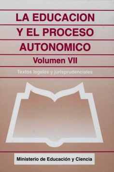 La educación y el proceso autonómico. Volumen VII