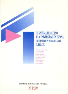 El sistema de acceso a la universidad en España: tres estudios para aclarar el debate