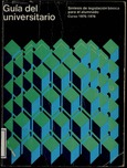 Guía del universitario. Síntesis de legislación básica para el alumnado. Curso 1975-1976