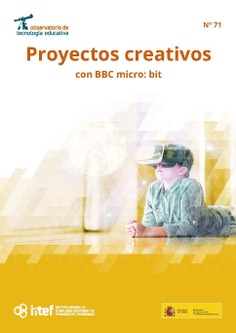 Observatorio de Tecnología Educativa nº 71. Proyectos creativos con BBC micro: bit