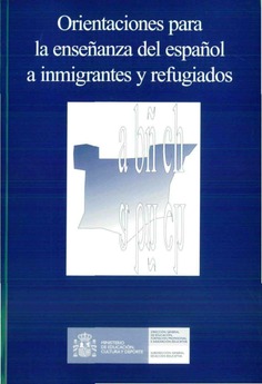 Orientaciones para la enseñanza del español a inmigrantes y refugiados