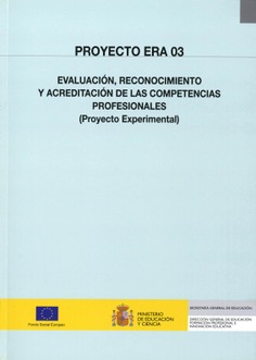 Proyecto ERA 03. Evaluación, Reconocimiento y Acreditación de las competencias profesionales