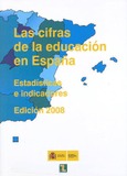 Las cifras de la educación en España. Estadísticas e indicadores. Edición 2008