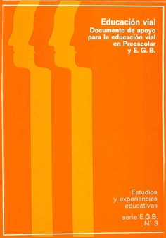 Educación vial. Documento de apoyo para la educación vial en preescolar y EGB