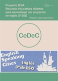 Proyecto EDIA. Recursos educativos abiertos para aprendizaje por proyectos en inglés 3º ESO. "English Speaking Cities"
