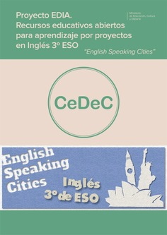 Proyecto EDIA. Recursos educativos abiertos para aprendizaje por proyectos en inglés 3º ESO. "English Speaking Cities"