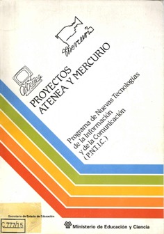 Proyectos Atenea y Mercurio. Programa de Nuevas Tecnologías de la Información y de la Comunicación (P.N.T.I.C.)