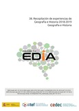 Proyecto EDIA nº 38. Recopilación de experiencias EDIA de Geografía e Historia. Curso 2018/2019