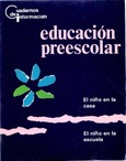 Educación preescolar. El niño en la casa. El niño en la escuela