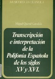 Transcripción e interpretación de la Polifonía Española de los siglos XV y XVI