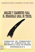 Formación de formadores desde la perspectiva del desarrollo local en Aragón. Experiencia nº 9. Análisis y diagnóstico para el desarrollo local de Teruel