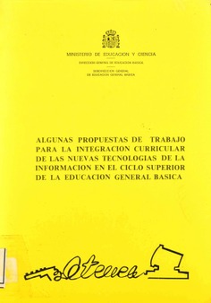 Algunas propuestas de trabajo para la integración curricular de las nuevas tecnologías de la información en el ciclo superior de la Educación General Básica