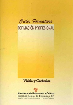 Vidrio y cerámica. Ciclos formativos. Formación profesional