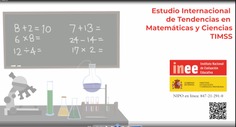 Estudio Internacional de Tendencias en Matemáticas y Ciencias. TIMSS