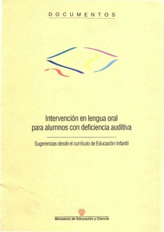 Intervención en la lengua oral para alumnos con deficiencia auditiva. Sugerencias desde el currículo de educación infantil