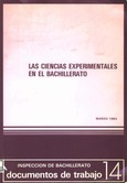 Las ciencias experimentales en el Bachillerato. Marzo, 1983. Inspección de Bachillerato