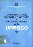 Convenciones, recomendaciones y declaraciones de la UNESCO. Madrid, 1981