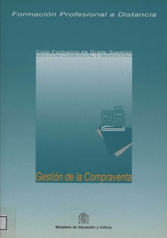 Formación profesional a distancia. Gestión de la compraventa. Ciclo formativo de grado superior. Gestión comercial y marketing