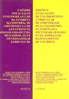 Diseño y evaluación de una propuesta curricular de aprendizaje de la geometría en la enseñanza secundaria. Basada en el modelo de razonamiento de Van Hiele