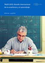 TALIS 2013. Estudio internacional de la enseñanza y el aprendizaje