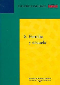 Familia y escuela. Diagnóstico del sistema educativo. La escuela secundaria obligatoria 1997