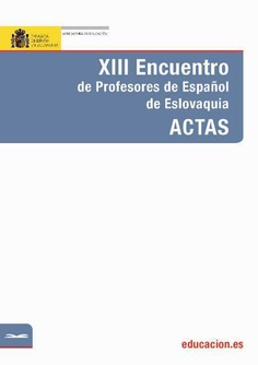 XIII Encuentro de profesores de español de Eslovaquia. Actas