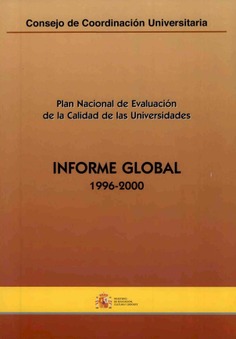 Plan nacional de evaluación de la calidad de las universidades: informe global 1996-2000