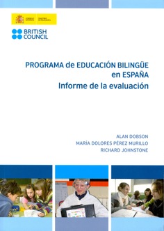 Programa de educación bilingüe en España. Informe de la evaluación = Bilingual education project Spain. Evaluation Report