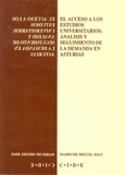 El acceso a los estudios universitarios. Análisis y seguimiento de la demanda en Asturias