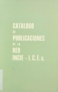 Catálogo de publicaciones de la red I.N.C.I.E.-I.C.E.s