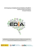 Proyecto EDIA nº 64. Empresa e Iniciativa Emprendedora. Desafío 6. Formación Profesional