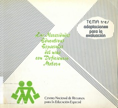 Las necesidades educativas especiales en el niño con deficiencia motora. Tema tres: adaptaciones para la evaluación