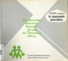 Las necesidades educativas especiales del niño con deficiencia motora. Tema 4. La respuesta educativa