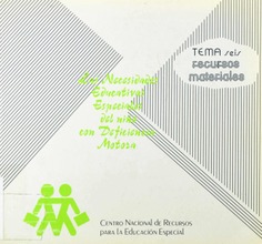 Las necesidades educativas especiales del niño con deficiencia motora. Tema 6. Recursos materiales