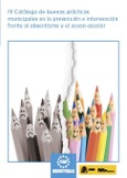 IV Catálogo de buenas prácticas municipales en la prevención e intervención frente al absentismo y el acoso escolar