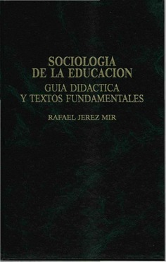 Sociología de la educación. Guía didáctica y textos fundamentales