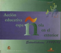 Acción educativa española en el exterior. Estadísticas 1997-1998