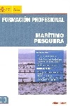 Formación profesional. Marítimo pesquera. Grado medio. Grado superior