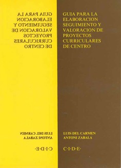 Guía para la elaboración seguimiento y valoración de proyectos curriculares de centro