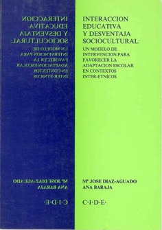 Interacción educativa y desventaja sociocultural: un modelo de intervención para favorecer la adaptación escolar en contextos inter-étnicos