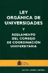 Ley orgánica de universidades y reglamento del consejo de coordinación universitaria