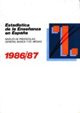 Estadística de la enseñanza en España. Niveles de preescolar, general básica y EEMM 1986/87