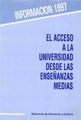 El acceso a la universidad desde las enseñanzas medias. Información 1997