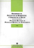 Resúmenes de proyectos de biomedicina y ciencias de la salud financiados con cargo al programa sectorial de promoción general del conocimiento. Año 1990