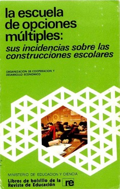 La escuela de opciones múltiples: sus incidencias sobre las construcciones escolares