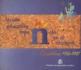 Acción educativa española en el exterior. Estadísticas 1996-1997