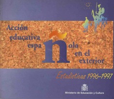 Acción educativa española en el exterior. Estadísticas 1996-1997