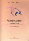 Orientaciones para la adaptación del currículo en los centros de educación especial (volúmenes I y II)