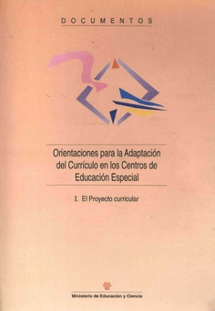 Orientaciones para la adaptación del currículo en los centros de educación especial (volúmenes I y II)